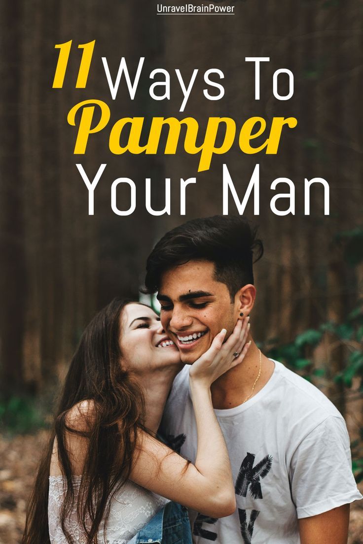 how to pamper your boyfriend